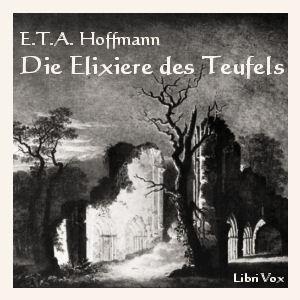 Elixiere des Teufels, Die by E. T. A. Hoffmann (1776 - 1822)