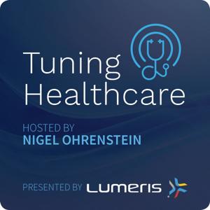 Tuning Healthcare, Powered by Lumeris