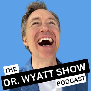 Dr. Wyatt Show: Marriage & Relationship Advice by Dr. Wyatt Fisher