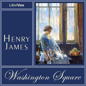 Washington Square by Henry James (1843 - 1916)