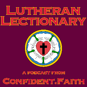 Lutheran Lectionary from Confident.Faith