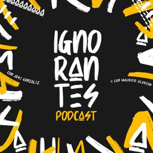 Ignorantes Podcast