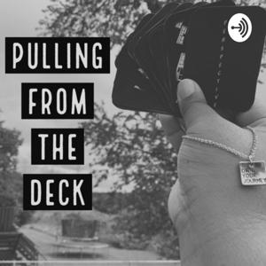 Pulling from the Deck