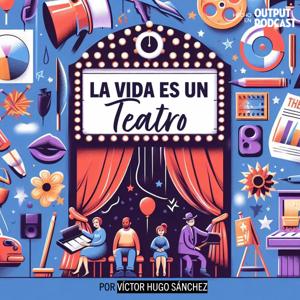 La Vida es un Teatro - Lo que se quedó en el tintero by Víctor Hugo Sánchez