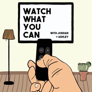 Watch What You Can