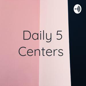 Daily 5 Centers