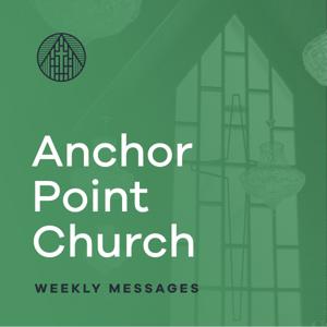 Anchor Point Church - Messages