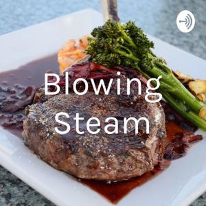 Blowing Steam