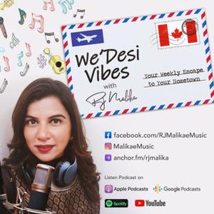 WeDesi Vibes by RJ Malika