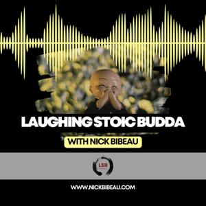 Laughing Stoic Buddha Podcast