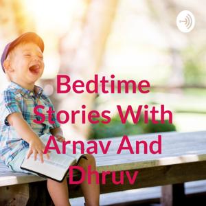 Bedtime Stories With Arnav And Dhruv