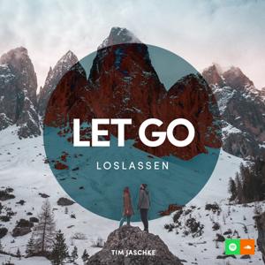 LET GO / LOSLASSEN