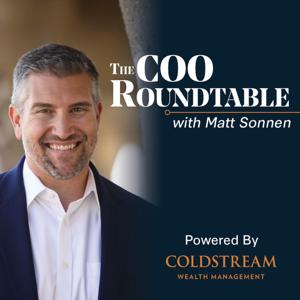 The COO Roundtable by Coldstream Wealth Managment