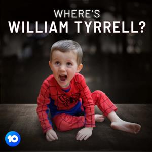 Where's William Tyrrell? by Network Ten