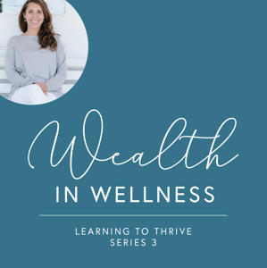 Wealth in Wellness Podcast