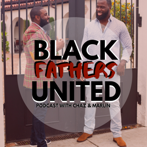 Black Fathers United Podcast