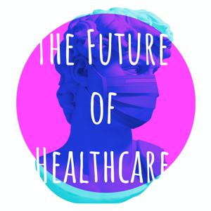 The Future of Healthcare
