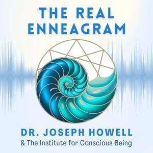 The Real Enneagram, a Podcast by the Institute for Conscious Being