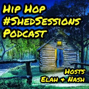 Hip Hop #ShedSessions Podcast