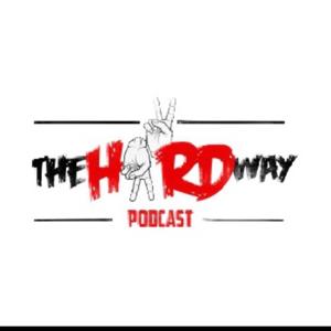 2 The Hard Way Podcast