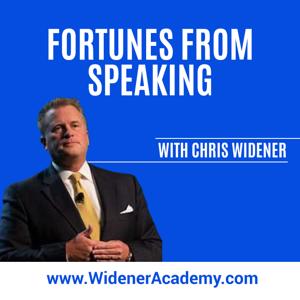 Fortunes From Speaking- With Chris Widener