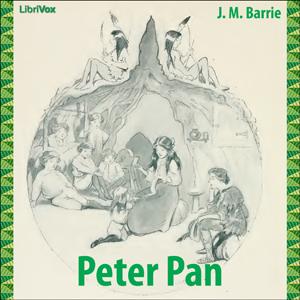 Peter Pan by J. M. Barrie (1860 - 1937) by LibriVox