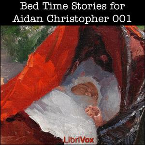 Bed Time Stories for Aidan Christopher by Various