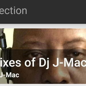 Mixes of Dj J-Mac!
