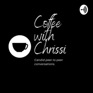 Coffee with Chrissi Podcast