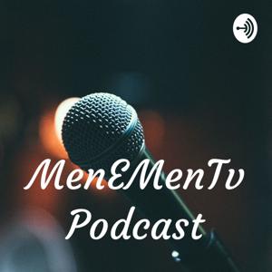 MenEMenTv Podcast