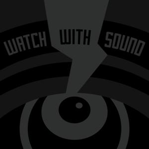Watch With Sound