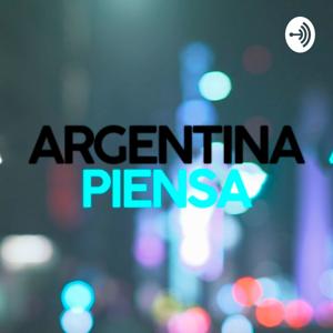 Argentina Piensa by Octubre Podcast