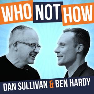 WhoNotHow by Strategic Coach Founder Dan Sullivan And Dr. Ben Hardy