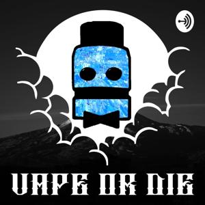 Vape Or Die