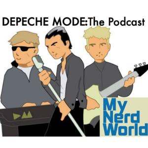 Depeche Mode: The Podcast by My Nerd World Podcasts