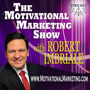 The Motivational Marketing Show with Robert Imbriale