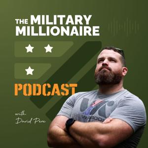 The Military Millionaire Podcast by David Pere