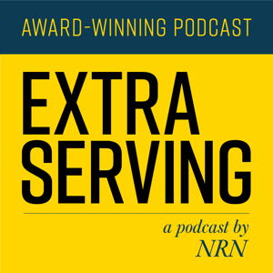 Extra Serving: A restaurant industry podcast by Nation's Restaurant News