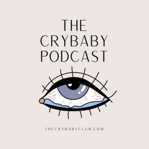 The Crybaby Podcast