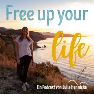 Free up your life! - Der Podcast für Frauen und Mütter