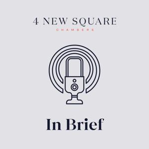 4 New Square Chambers: In Brief by 4 New Square Chambers