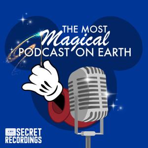 The Most Magical Podcast on Earth by Secret Recordings