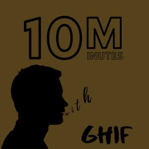 10 Minutes with Ghif!