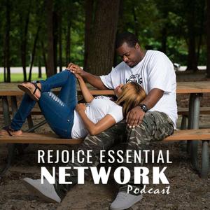 Rejoice Essential Network Podcast