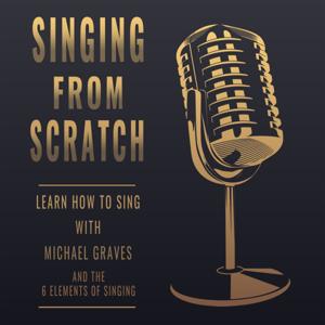 Singing From Scratch by Michael Graves