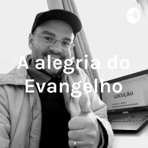 A alegria do Evangelho