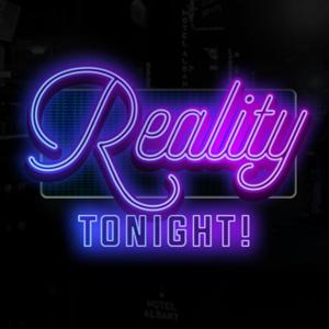 Reality Tonight!