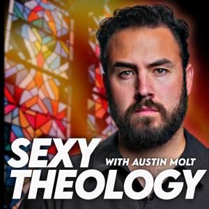 Sexy Theology by Austin Molt