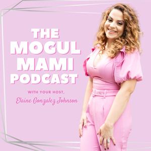 Mogul Mami Podcast