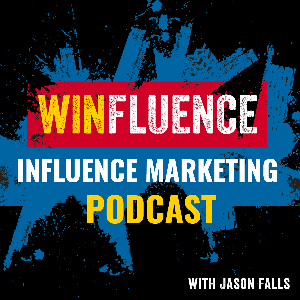 Winfluence - The Influence Marketing Podcast by Jason Falls